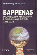 BAPPENAS Dalam Sejarah Perencanaan Pembangunan Indonesia 1945-2025