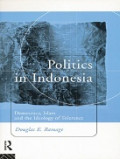 Politics in Indonesia: Democracy, Islam and the Ideology of Tolerance