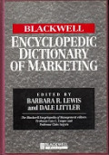 The Blackwell Encyclopedic Dictionary of Marketing