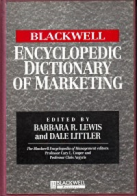 The Blackwell Encyclopedic Dictionary of Marketing