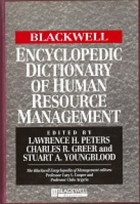 The Blackwell Encyclopedic Dictionary of Human Resource Management