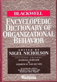 The Blackwell Encyclopedic Dictionary of Organizational Behavior