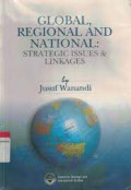 Global, Region and National: Strategic Issues & Linkages