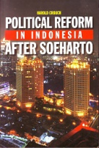 Political Reform in Indonesia after Soeharto