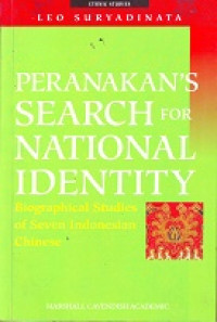 Peranakan's Search for National Indentity: Biographical Studies of Seven Indonesian Chinese