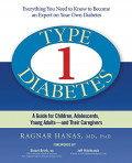 Type 1 Diabetes: A Guide for Children, Adolescents, Young Adults and Their Caregivers