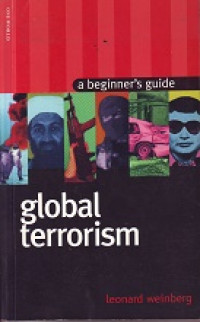 Global Terrorism: A Beginner's Guide