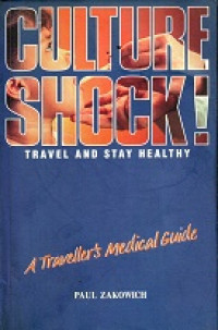 Culture Shock!: a Traveller's Medical Guide