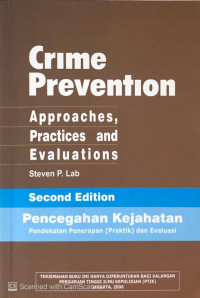 Crime Prevention: Approaches, Practices, and Evaluations (Pencegahan Kejahatan: Pendekatan Penerapan (Praktik) dan Evaluasi)