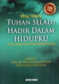 Tuhan Selalu Hadir dalam Hidupku (Anak Sengsara Bisa Mendampingi Presiden)