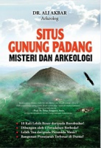 Situs Gunung Padang: Misteri Dan Arkeologi