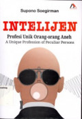 Intelijen: Profesi Unik Orang-orang Aneh (A Unique Profession of Peculiar Persons)