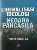 Liberalisasi Ideologi Negara Pancasila