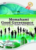 Memahami Good Governance Dalam Perspektif Sumber Daya Manusia