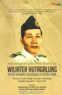 Letkol TNI (Purn.) dr. Wiliater Hutagalung: Putra Tapanuli Berjuang di Pulau Jawa (Penyusun 