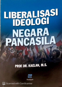 Liberalisasi Ideologi Negara Pancasila