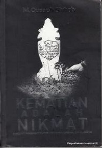 Kematian adalah Nikmat: Sekelumit Pandangan Filosof, Agamawan, Ilmuwan, dan Al-Qur'an