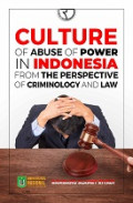 Culture Of Abuse Of Power In Indonesia Frpm The Perspective Of Criminology And Law
