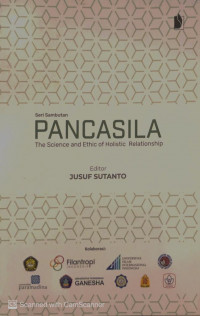 Pancasila: The Science and Ethic of Holistic Relationship