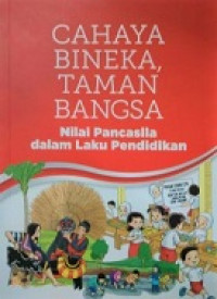 Cahaya Bhineka, Taman Bangsa: Nilai Pancasila Dalam Laku Pendidikan