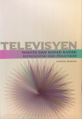 Televisyen: Wanita Dan Kanak - Kanak: Representasi Dan Pemaparan