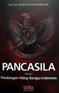 Pancasila Sebagai Pandangan Hidup Bangsa Indonesia