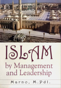 Islam By Management And Leadership: Tinjauan Teoritis Dan Empiris Pengembangan Lembaga Pendidikan Islam