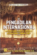 Pengadilan Internasional: International Court Of Justice & International Criminal Court