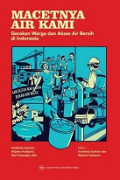 Macetnya Air Kami: Gerakan Warga Dan Akses Air Bersih Di Indonesia