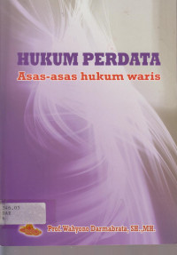 HUKUM PERDATA ASAS-ASAS HUKUM WARIS.