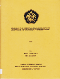 TESIS: KEABSAHAN JUAL BELI SECARA TRANSAKSI ELEKTRONIK (E-COMMERCE) MENURUT HUKUM POSITIF DI INDONESIA.