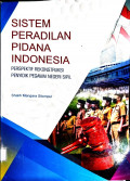 SISTEM PERADILAN PIDANA INDONESIA Perspektif Rekonstruksi Penyidik PNS