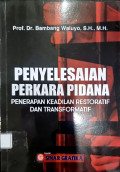 PENYELESAIAN PERKARA PIDANA Penerapan Keadilan Restoratif dan Transformatif