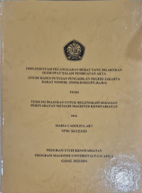 IMPLEMENTASI PELANGGARAN BERAT YANG DILAKUKAN OLEH PPAT DALAM PEMBUATAN AKTA (STUDI KASUS PUTUSAN PENGADILAN NEGERI JAKARTA BARAT NOMOR: 250/Pid.B/2022/PN.Jkt.Brt)