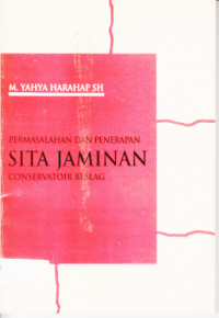 PERMASALAHAN DAN PENERAPAN SITA JAMINAN (CONSERVATOIR BESLAG).