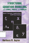 Structural equation modeling with Lisrel, Prelis, and Simplis: Basic Concepts, Applications and Programming