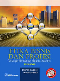 Etika Bisnis dan Profesi : Tantangan Membangun Manusia Seutuhnya ed Revisi