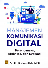 Manajemen Komunikasi Digital: perencanaan, aktivitas, dan evalusi