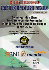 Proceedings Festival Entrepreneurship Pancasila Semangat dan Jiwa Entrepreneurship Pancasila Membangun Nasionalisme Bangsa tahun 2018