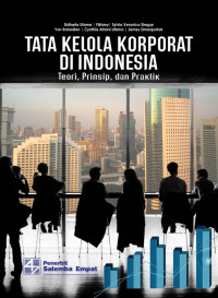 Image of Tata Kelola Korporat di Indonesia Teori, Prinsip, dan Praktik