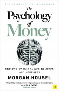 Image of The Psychology of Money: Timeless Lessons on Wealth, Greed, and Happiness