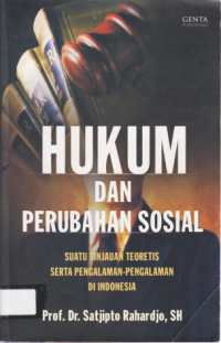 Image of HUKUM DAN PERUBAHAN SOSIAL (SUATU TINJAUAN TEORETIS SERTA PENGALAMAN-PENGALAMAN DI INDONESIA).