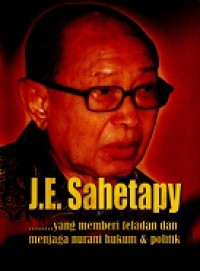 Image of J.E. Sahetapy: yang Memberi Teladan dan Menjaga Nurani Hukum & Politik
