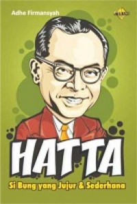 Image of Hatta: Si Bung Yang Jujur & Sederhana